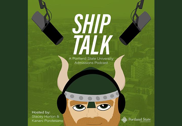 Ship Talk A Portland State University Podcast. Hosted by Stacey Horton and Kanani Porotesano. Portland State logo