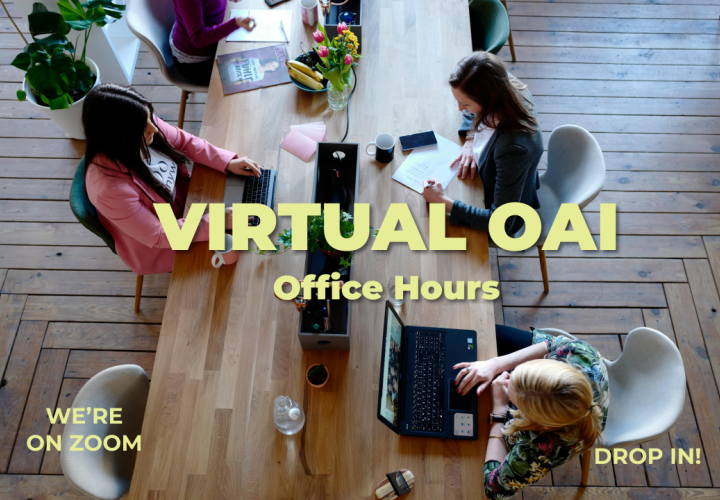 Drop in for our virtual office hours at OAI!