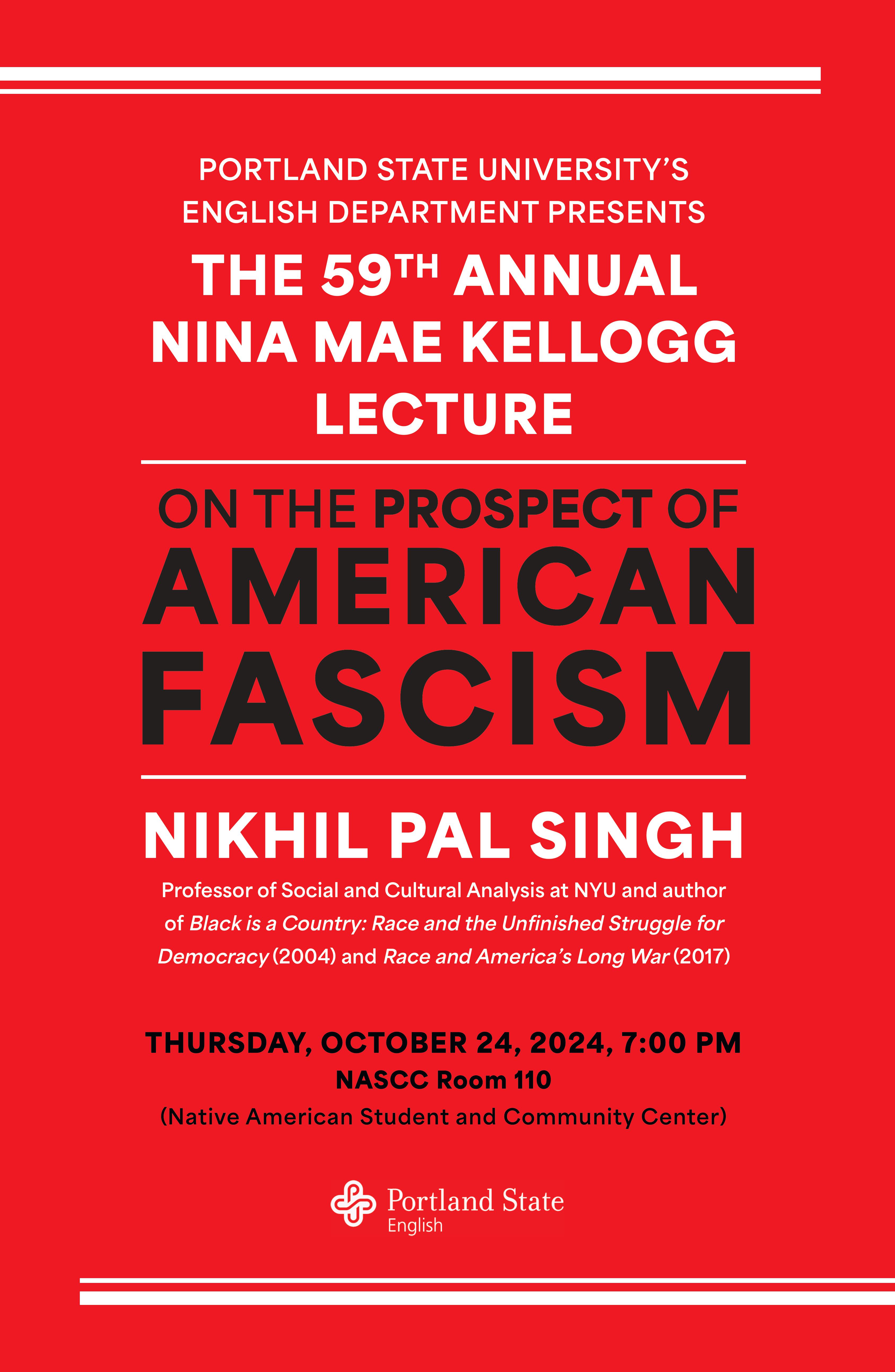 Oct. 24, 7pm, NASCC 110 | Nikhil Pal Singh presents "On the Prospect of American Fascism"