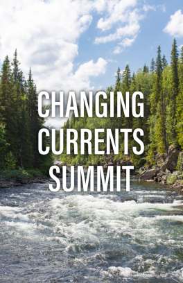 Changing Currents Summit